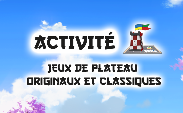  Activité : Jeux de plateau originaux & classiques par LesJeuxDeSocieteDeNico