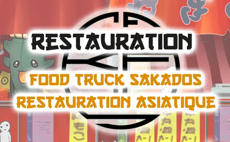  Restauration – Foodtruck Asiatique (SAKADOS)